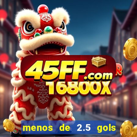 menos de 2.5 gols o que significa